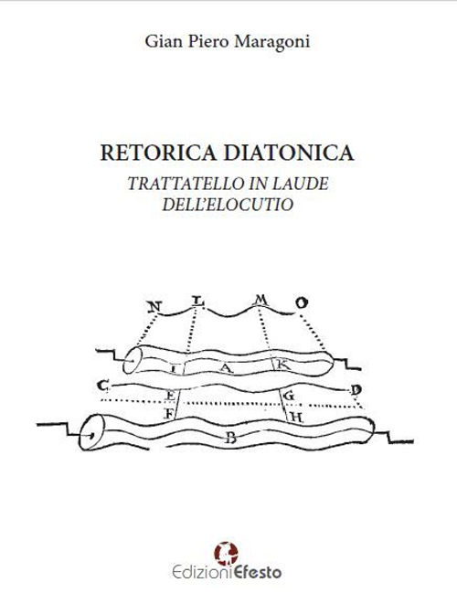 Copertina di Retorica diatonica. Trattatello in laude dell'elocutio