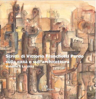 Copertina di Scritti di Vittorio Franchetti Pardo sulla città e sull'architettura. 2 tomi