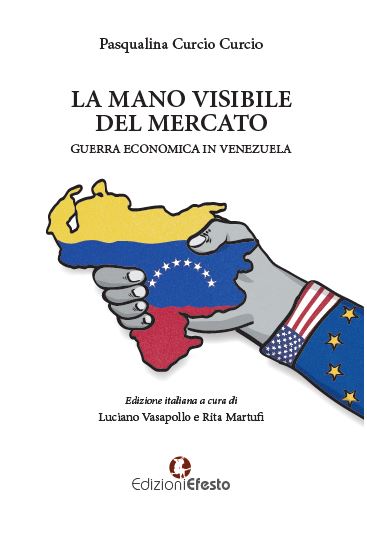 Copertina di La mano visibile del mercato, guerra economica in Venezuela