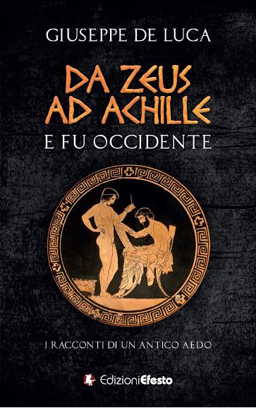 Copertina di Da Zeus ad Achille: e fu Occidente. 