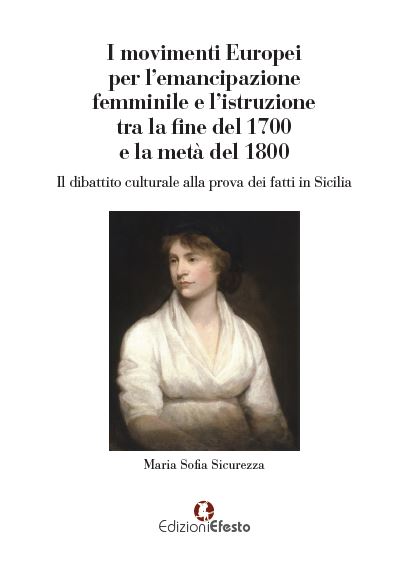 Copertina di I movimenti europei per l'emancipazione femminile e l'istruzione tra la fine del 1700 e la metà del 1800. 