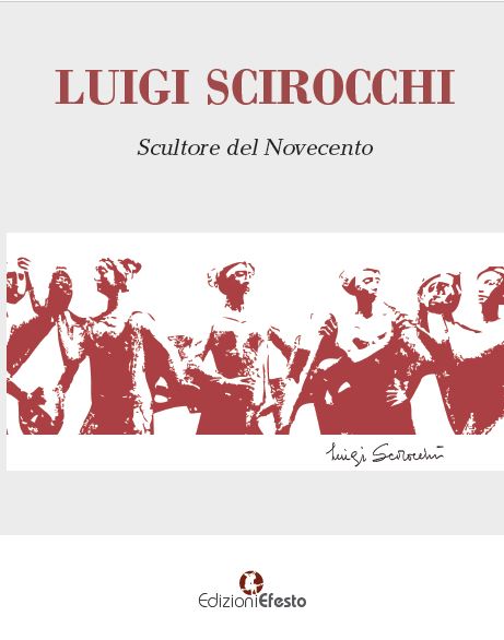 Copertina di LUIGI SCIROCCHI. Scultore del Novecento
