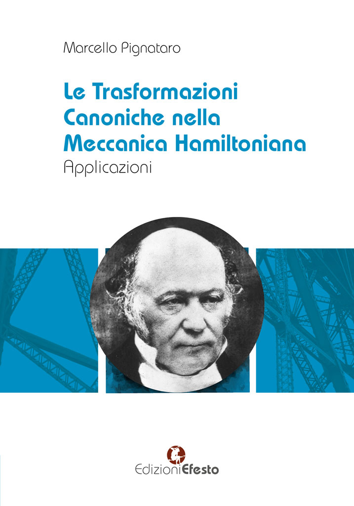 Copertina di Le trasformazioni canoniche nella meccanica hamiltoniana. Applicazioni