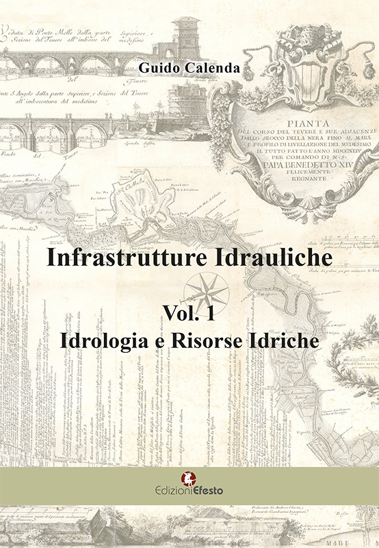 Copertina di Infrastrutture idrauliche. Vol. 1: Idrologia e risorse idriche.