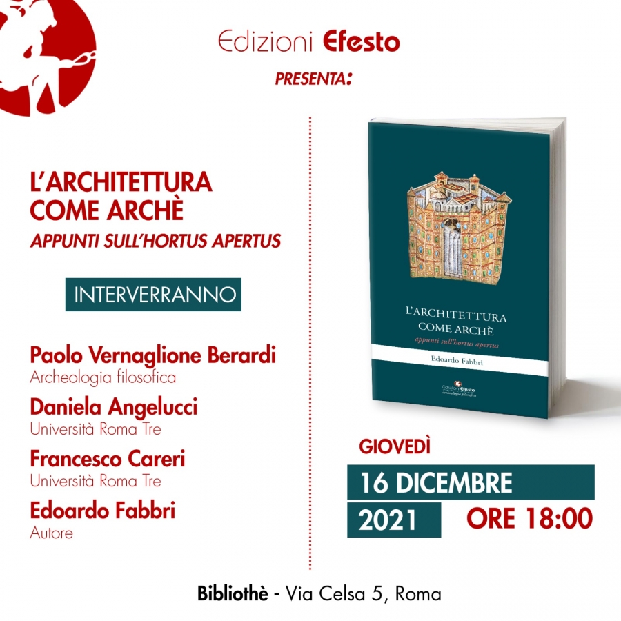 L&#039;architettura come arché – Presentazione - 16 dicembre - Bibliothé - Roma -  Via Celsa, 5