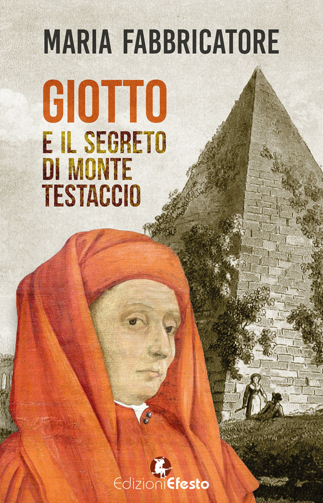Copertina del libro: Giotto e il segreto di Monte Testaccio