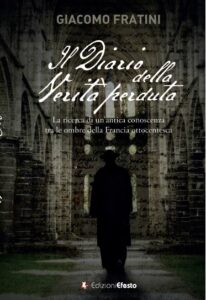 IL DIARIO DELLA VERITÀ PERDUTA. La ricerca di un’antica conoscenza tra le ombre della Francia ottocentesca
