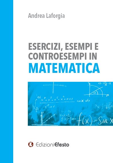 Copertina del libro: Esercizi, esempi e controesempi in matematica