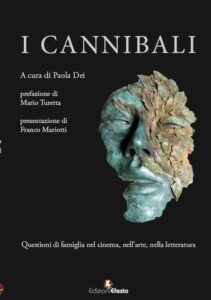 I cannibali. Questioni di famiglia nel cinema, nell’arte, nella letteratura
