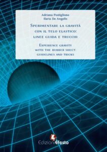 Sperimentare la gravità con il telo elastico: linee guida e trucchi – Experience gravity with the rubber sheet: guidelines and tricks.