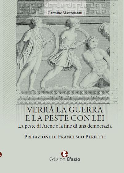Copertina del libro: Verrà la guerra e la peste con lei. La peste di Atene e la fine di una democrazia