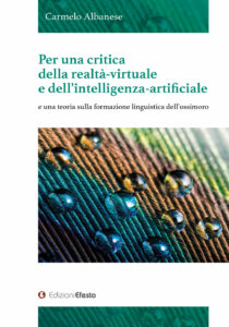 Per una critica della realtà-virtuale e dell’intelligenza-artificiale
