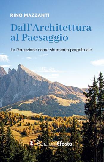 Copertina del libro: Dall’Architettura al Paesaggio. La Percezione come strumento progettuale