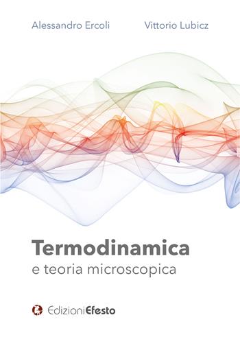 Copertina del libro: Termodinamica e teoria microscopica