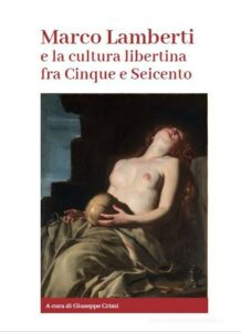 Marco Lamberti e la cultura libertina fra cinque e seicento