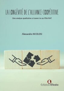 La longévité de l’alliance coopétitive: Une analyse qualitative à travers le cas PSA-FIAT