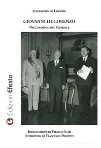Giovanni de Lorenzo. Nell’archivio del Generale