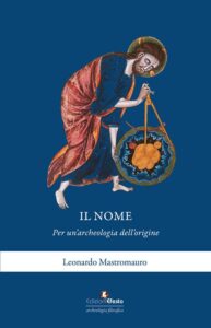 Il nome. Per un’archeologia dell’origine