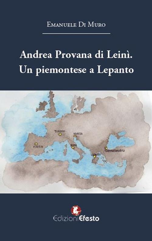 Copertina del libro: Andrea Provana di Leinì. Un piemontese a Lepanto