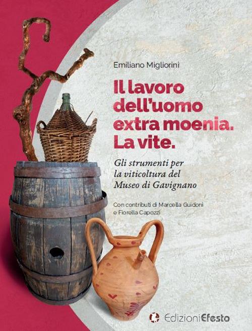 Copertina del libro: Il lavoro dell’uomo extra moenia. La vite.