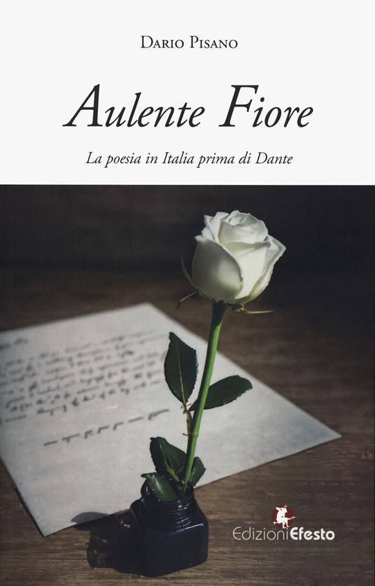 Copertina del libro: Aulente fiore. La poesia in Italia prima di Dante