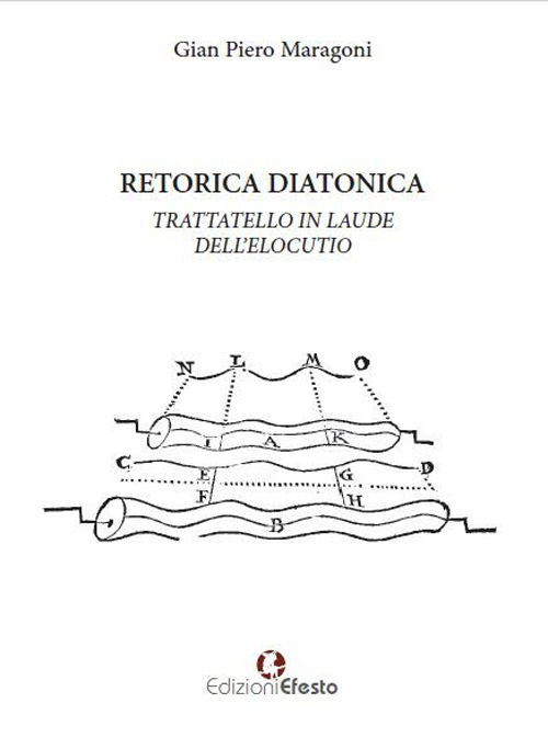 Copertina del libro: Retorica diatonica. Trattatello in laude dell'elocutio