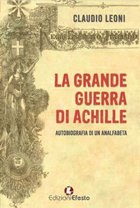 Copertina del libro: La grande guerra di Achille. Autobiografia di un analfabeta