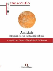 Amicizie. Itinerari storici e attualità politica