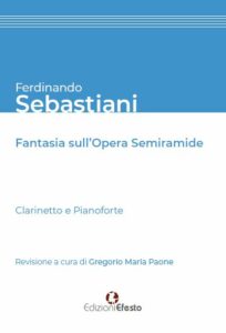 Ferdinando Sebastiani. Fantasia sull’opera «Semiramide»