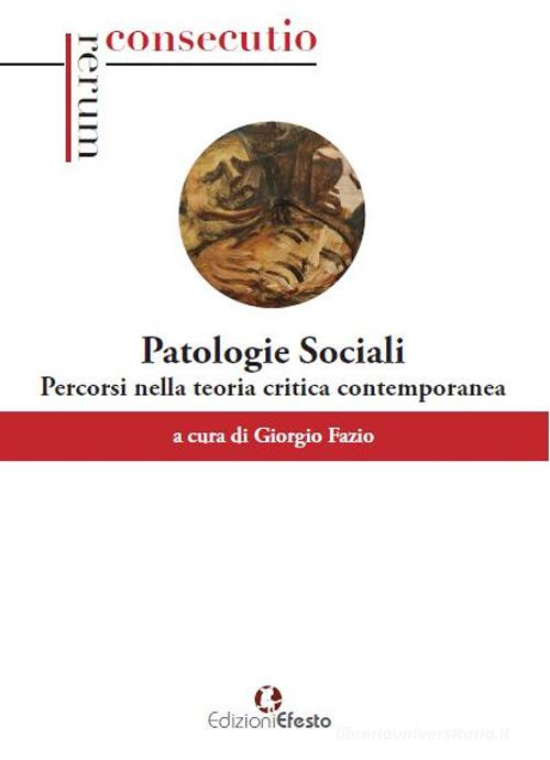 Copertina del libro: Patologie sociali. Percorsi nella teoria critica contemporanea