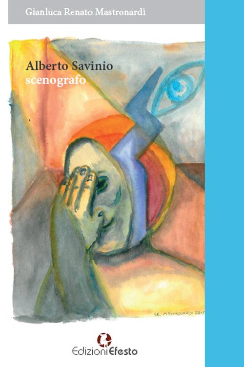 Copertina del libro: Alberto Savinio scenografo