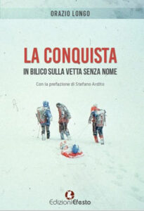 La conquista. In bilico sulla vetta senza nome