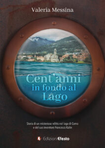 Cent’anni in fondo al lago.