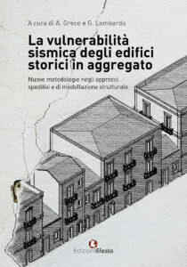 La vulnerabilità sismica degli edifici storici in aggregato. “Nuove metodologie negli approcci speditivi e di modellazione strutturale”