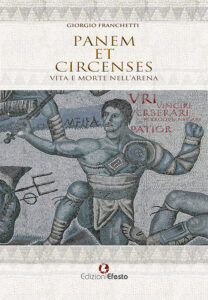 Panem et circenses. Vita e morte nell’arena