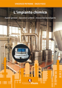 L’impianto chimico. Aspetti generali, operazioni unitarie, innovazioni tecnologiche