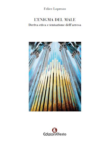 Copertina del libro: L' enigma del male. Deriva etica e tentazione dell'arresa