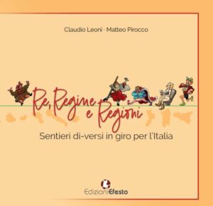 Re, regine e regioni. Sentieri di-versi in giro per l’Italia