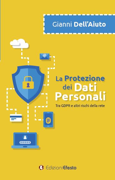 Copertina del libro: La protezione dei dati personali. Tra GDPR e altri rischi della rete