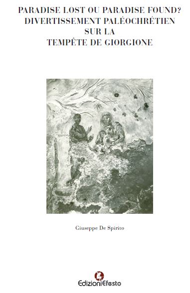 Copertina del libro: Paradise lost ou Paradise found? Divertissement paléochrétien sur la Tempête de Giorgione