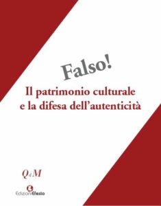 Falso! Il patrimonio culturale e la difesa dell’autenticità