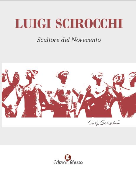 Copertina del libro: LUIGI SCIROCCHI. Scultore del Novecento