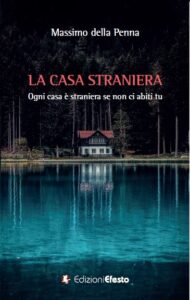 LA CASA STRANIERA. Ogni casa è straniera se non ci abiti tu