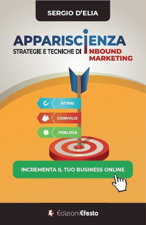 Copertina del libro: APPARISC(I)ENZA. Strategie e tecniche di inbound marketing