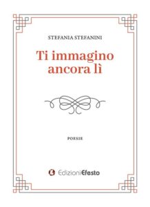 Ti immagino ancora lì