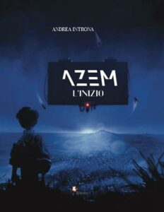 AZEM – L’inizio