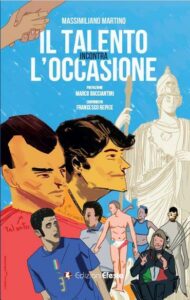 Il talento incontra l’occasione