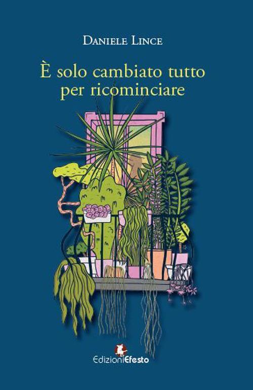 Copertina del libro: È solo cambiato tutto per ricominciare