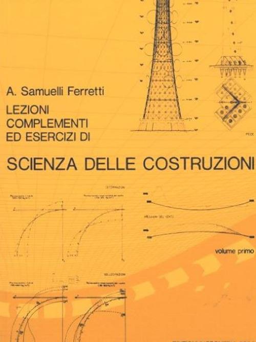Copertina del libro: Lezioni complementi ed esercizi di scienza delle costruzioni Vol. 1