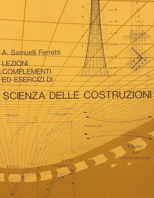 Copertina del libro: Lezioni complementi ed esercizi di scienza delle costruzioni Vol. 2